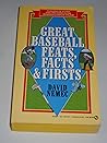 Great Baseball Feats, Facts, and Firsts Great Baseball Feats, Facts, and Firsts