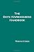 [(The Data Warehousing Handbook )] [Author: Rob Mattison] [Sep-2006]
