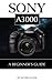 Sony A3000: Beginner's Guide by Jacob Gleam (2015-02-20)