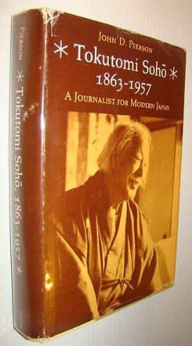 Tokutomi Soho, 1863-1957: A Journalist for Modern Japan (Princeton Legacy Library)