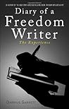 By Darrius Garrett - Diary of a Freedom Writer: The Experience