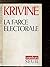 La Farce électorale by Alain Krivine