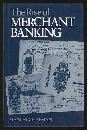 The Rise of Merchant Banking (Hardcover)