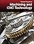 Machining and CNC Technology with Student Resource DVD by Michael Fitzpatrick (2013-02-19)