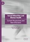 Sexual Minorities and Mental Health: Current Perspectives and New Directions