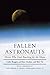 Fallen Astronauts: Heroes Who Died Reaching for the Moon Paperback October 1, 2003