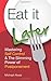 Eat It Later: Mastering Self Control & The Slimming Power Of Postponement by Michael Alvear(1990-06-01)