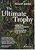 The Ultimate Trophy, 2. Auf...