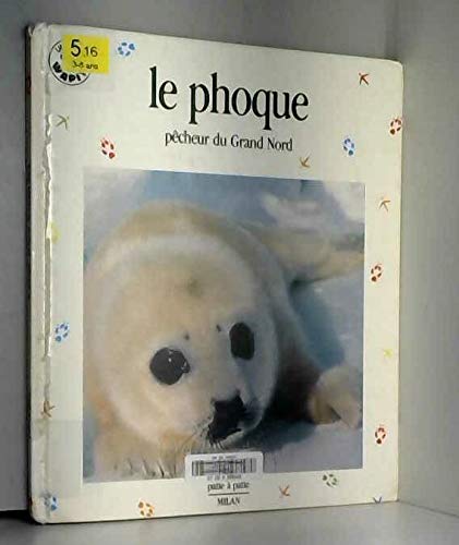 Le Phoque: Pêcheur Du Grand Nord (Paperback)