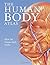 The Human Body Atlas: How the Human Body Works (2010-01-15)