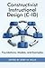 Constructivist Instructional Design (C-Id): Foundations, Models, and Examples (Qualitative Research Methods in Education and Educational Technology) (2009-07-01)