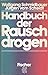 Handbuch der Rauschdrogen (German Edition)