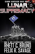 Lunar Supremacy: A Hard Science Fiction Thriller