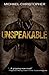 Unspeakable by Michael- Christopher (2008-05-21)