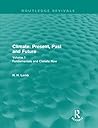 Climate: Present, Past and Future: Volume 1: Fundamentals and Climate Now by Lamb, Hubert H. (2012) Paperback