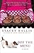 Off the Menu by Stacey Ballis (2012-07-03)