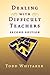 Dealing with Difficult Teachers, Second Edition by Whitaker, Todd Published by Routledge 2nd (second) edition (2002) Paperback