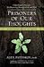Prisoners of Our Thoughts: Viktor Frankl's Principles for Discovering Meaning in Life and Work [Paperback]