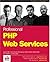 Professional PHP Web Services by James Fuller (2003-01-01)