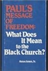 Paul's Message of Freedom: What Does It Mean to the Black Church?
