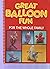 Great Balloon Fun for the W...