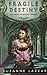 Fragile Destiny (The Aether Chronicles) by Suzanne Lazear (2014-08-08)