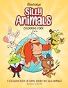 The Drawbridge: Silly Animals Colouring Book (The Drawbridge Colouring Books) The Drawbridge: Silly Animals Colouring Book (The Drawbridge Colouring Books)