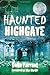 Haunted Highgate by Della F...