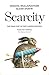 Scarcity: The True Cost of Not Having Enough by Sendhil Mullainathan (2014-09-04)