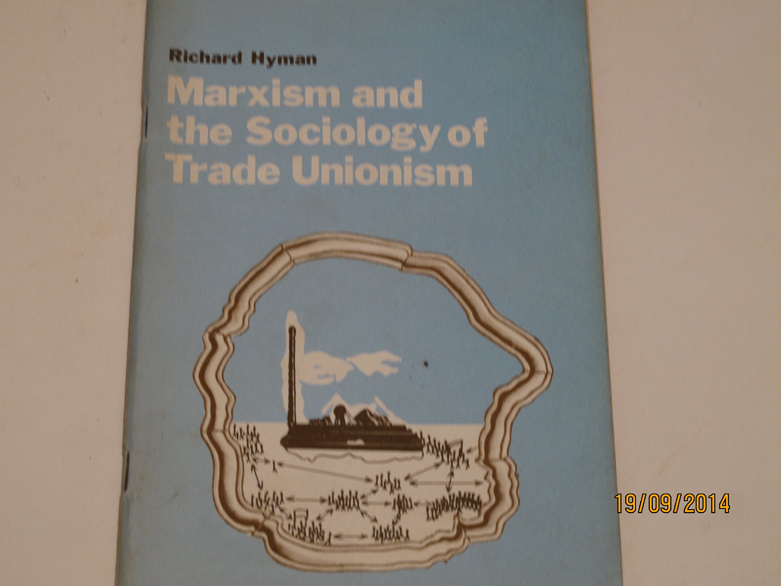 Marxism and the sociology of trade unionism (Paperback)
