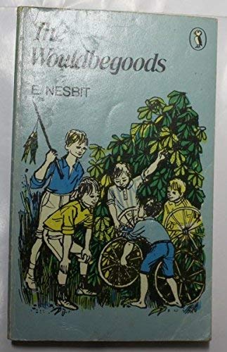 The Wouldbegoods: Being the Further Adventures of the Treasure Seekers