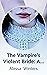 The Vampire's Violent Bride...