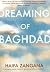 Dreaming of Baghdad (Women Writing the Middle East) by Haifa Zangana (2010-02-05)