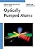 Optically Pumped Atoms by William Happer (2010-04-05)