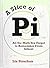 A Slice of Pi: All the Math...