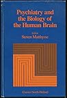 Psychiatry and the biology of the human brain: A symposium dedicated to Seymour S. Kety