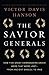 The Savior Generals: How Five Great Commanders Saved Wars That Were Lost - From Ancient Greece to Iraq