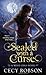 By Cecy Robson Sealed With a Curse: A Weird Girls Novel