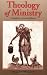 Theology of Ministry (Theol...