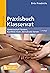 Praxisbuch Klassenrat: Gemeinschaft fördern, Konflikte lösen, Demokratie lernen. Mit E-Book inside und Online-Material (Beltz Praxis) (German Edition)