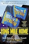 Long Mile Home : Boston Under Attack, the City's Courageous Recovery and the Epic Hunt for Justice by Scott Helman (23-Apr-2015) Paperback