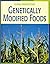 Genetically Modified Foods (Global Perspectives) by Franchino, Vicky (2008) Library Binding