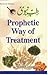 Prophetic Way of Treatment