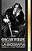 Oscar Wilde: La biografía d...