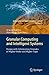 Granular Computing and Intelligent Systems: Design with Information Granules of Higher Order and Higher Type (Intelligent Systems Reference Library) (2011-04-22)