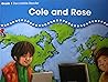 Cole and Rose [BuildUp Phonics Grade 1 Decodable Reader, Fiction, Technology at Work 14a]