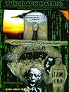 The Black Matrix: The Modern Continued Mental and Social Suppresion of African Americans Under National Interest (Exposing the Conspiracy Dimension of Racism That Secretly Exists at Governmental Level in the United States)