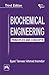 Biochemical Engineering: Principles And Concepts by Syed Tanveer Ahmed Inamdar (2012-09-25)