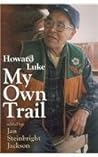 Howard Luke: My Own Trail