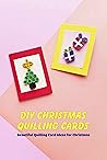 DIY Christmas Qui...